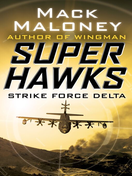 Title details for Strike Force Delta by Mack Maloney - Available